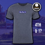 2021 Season Collection: "go for it" Tee (Black/White/Grey/Navy)