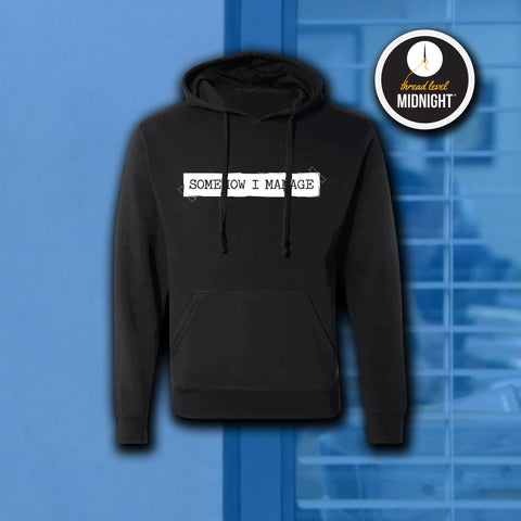 Somehow I Manage Hoodie